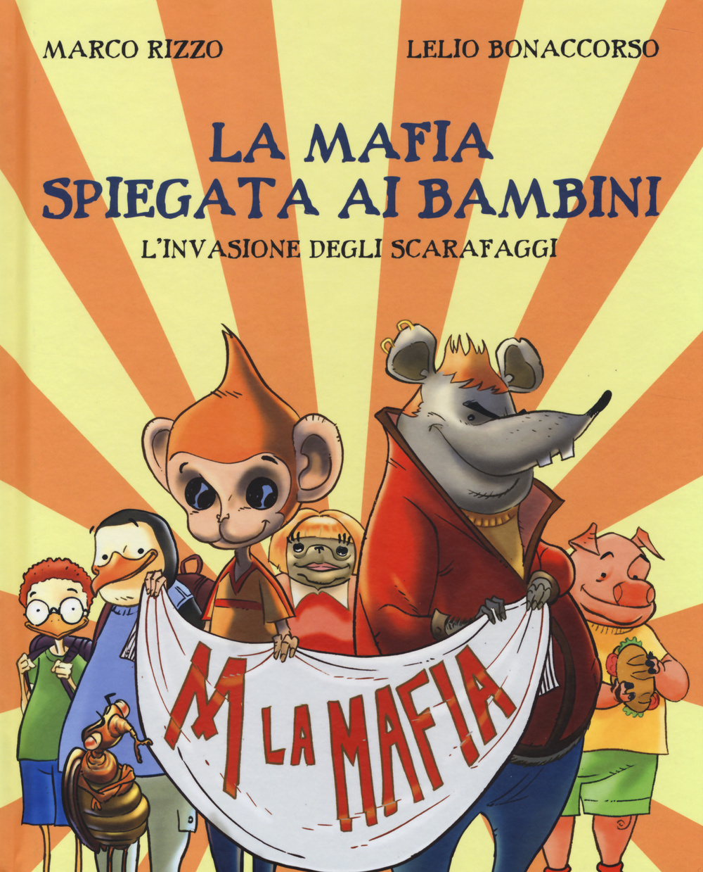 La mafia spiegata ai bambini. L'invasione degli scarafaggi