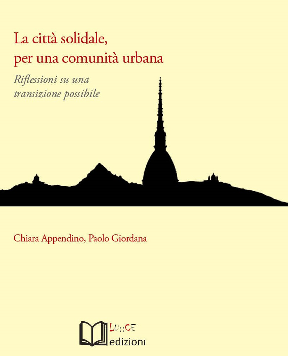 La città solidale, per una comunità urbana. Riflessioni su una transizione possibile