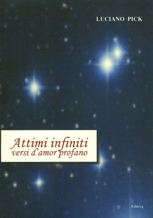 Attimi infiniti. Versi d'amor profano