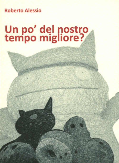 Un po' del nostro tempo migliore?
