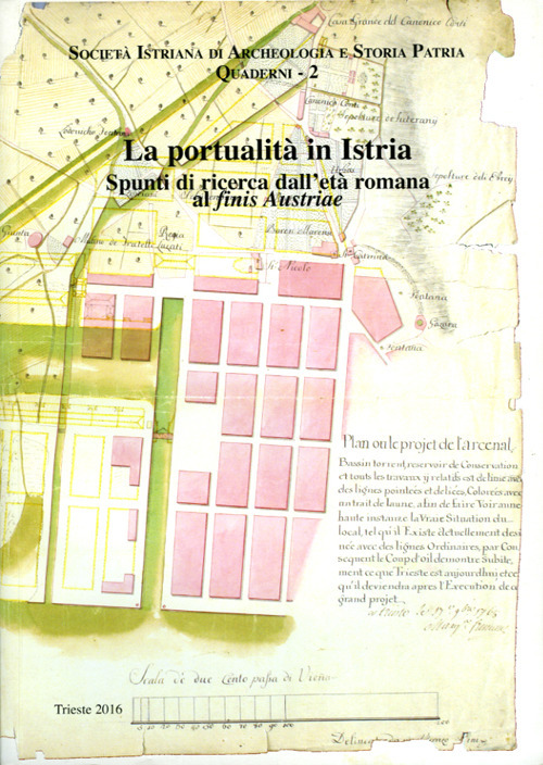 La portualità in Istria. Spunti di ricerca dall'età romana al «finis Austriae»