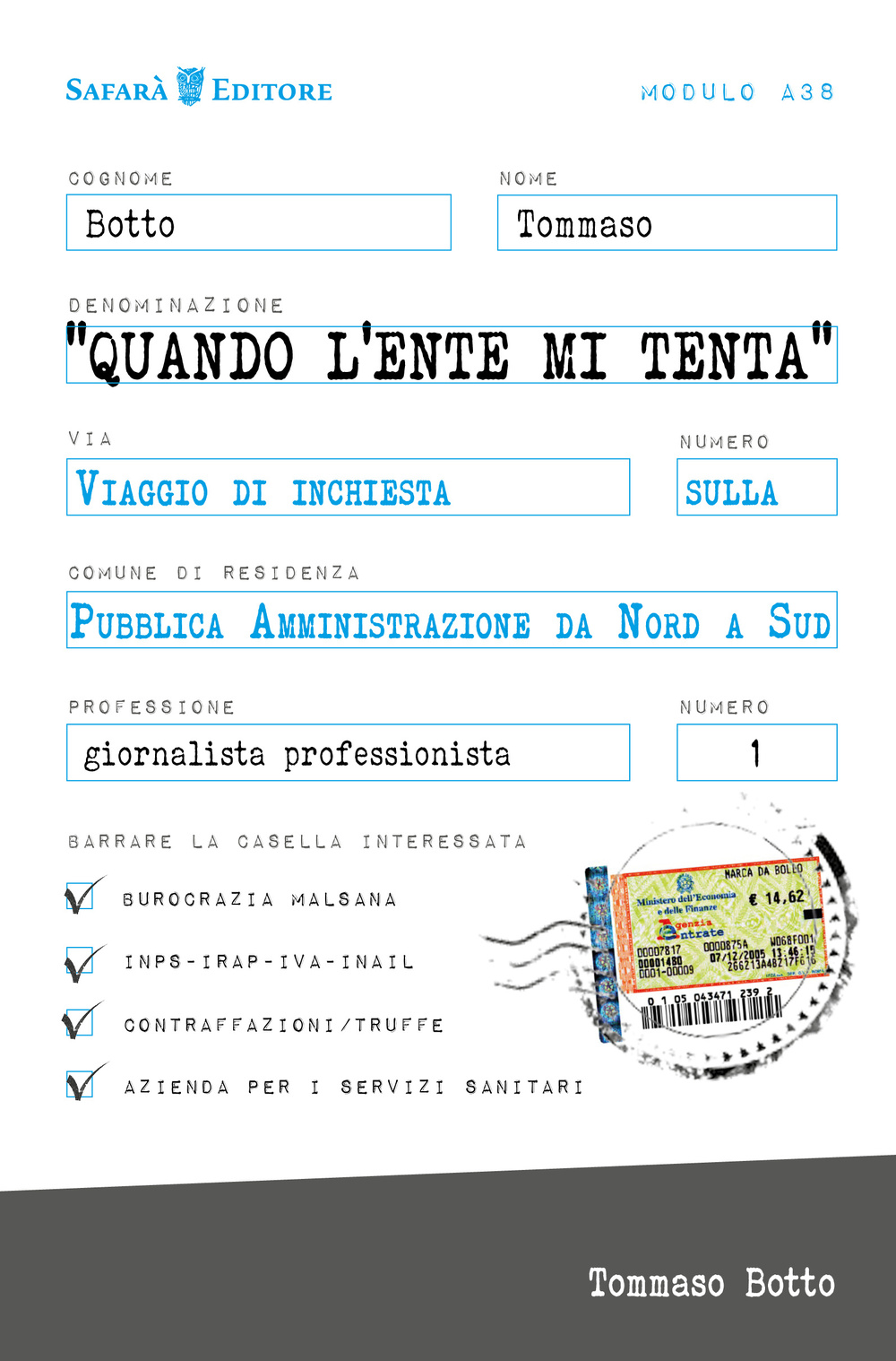 Quando l'Ente mi tenta. Viaggio inchiesta sulla Pubblica Amministrazione da Nord a Sud