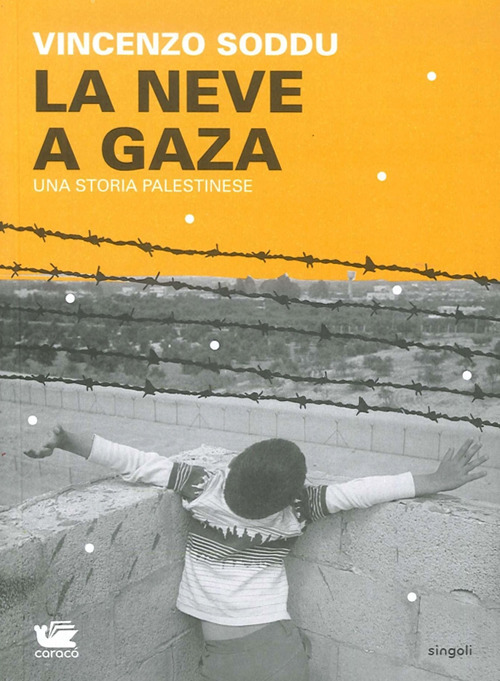 La neve a Gaza. Una storia palestinese