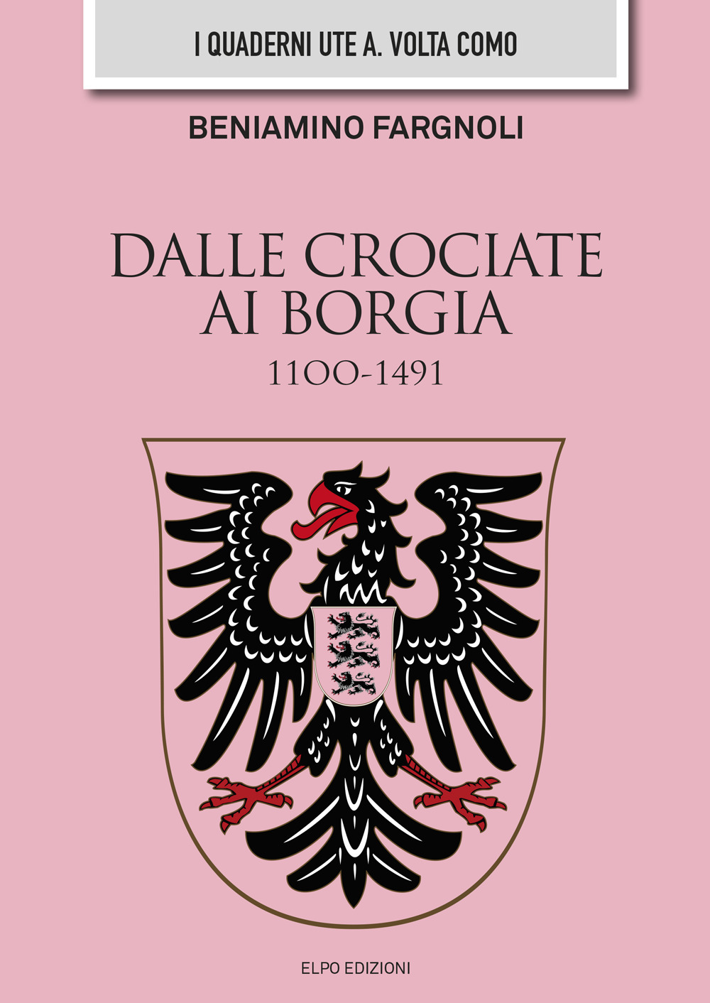 Dalle Crociate ai Borgia 1100-1491