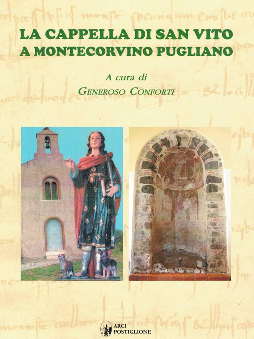 La cappella di San Vito a Montecorvino Pugliano. Nuova ediz.