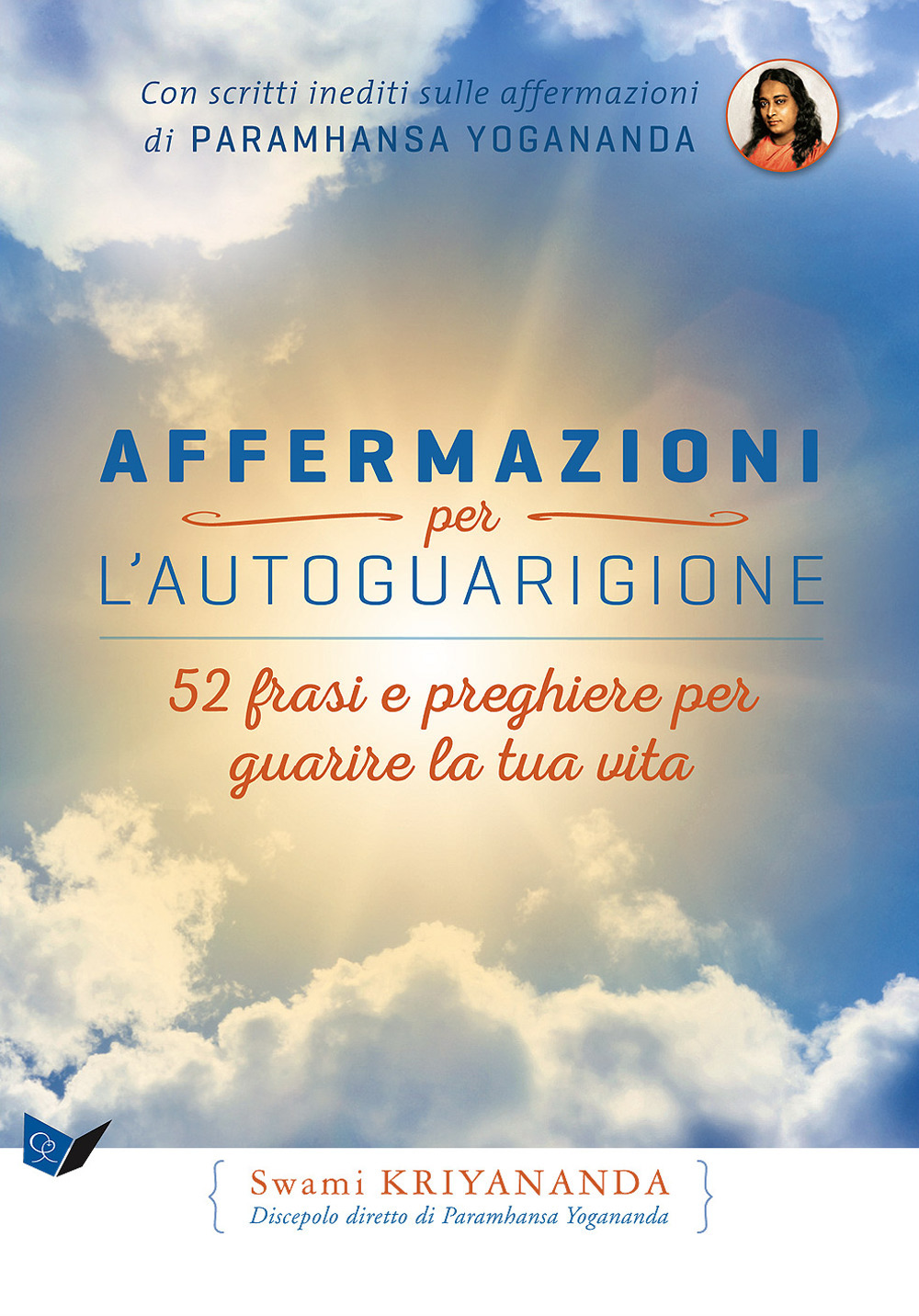 Affermazioni per l'autoguarigione. 52 frasi e preghiere per guarire la tua vita