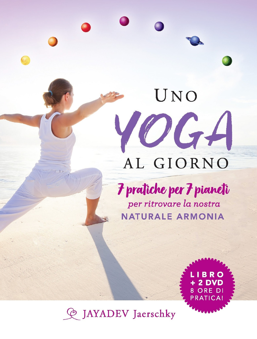 Uno yoga al giorno. 7 pratiche per 7 pianeti per ritrovare la nostra naturale armonia. Con 2 DVD video