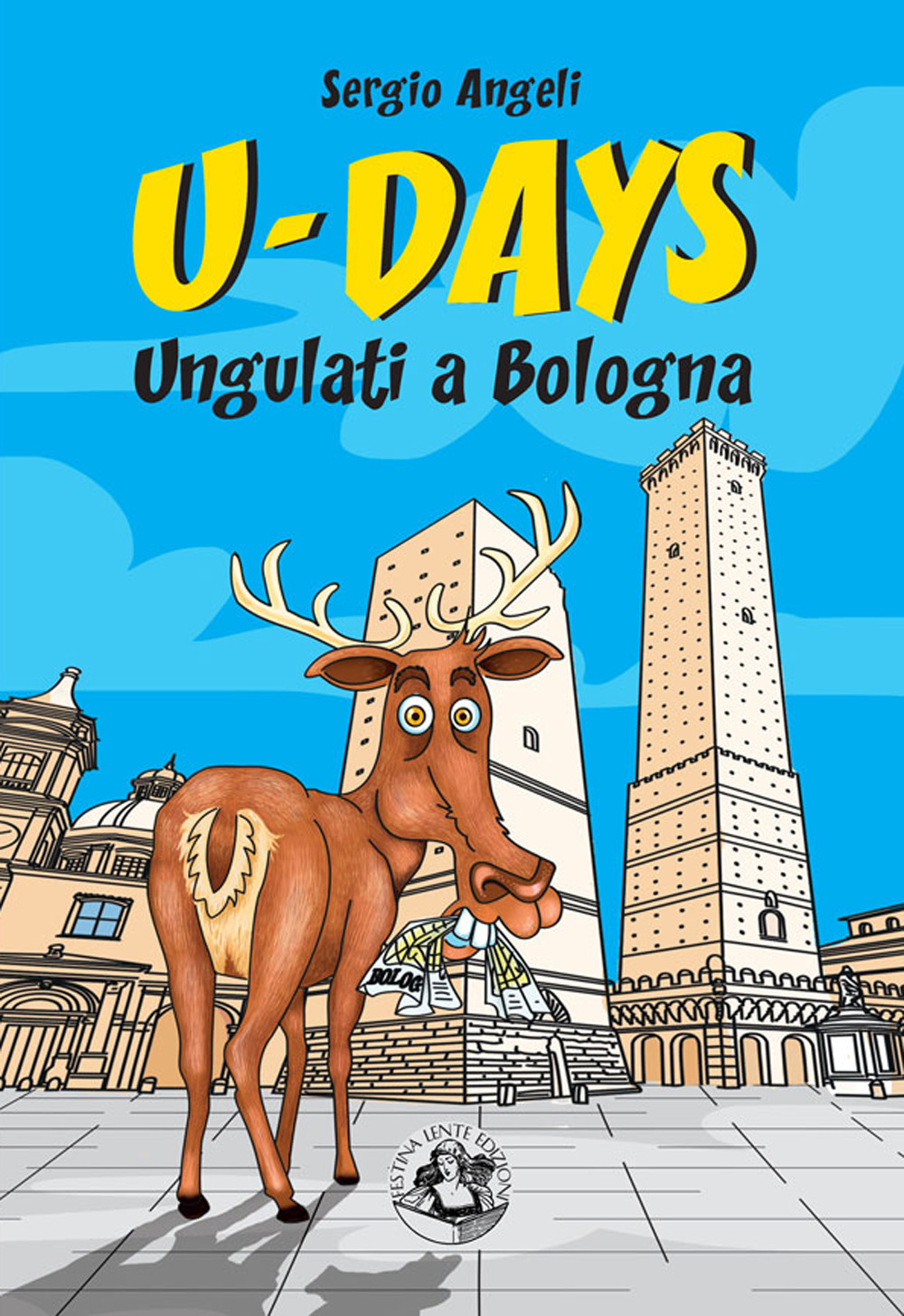 U-Days. Ungulati a Bologna. Ediz. illustrata