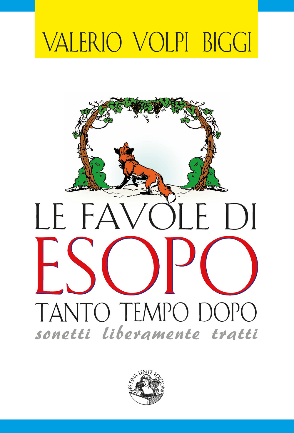 Le favole di Esopo tanto tempo dopo. Sonetti liberamente tratti