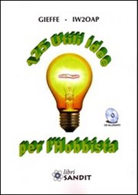 125 utili idee per l'hobbista. Con CD-ROM