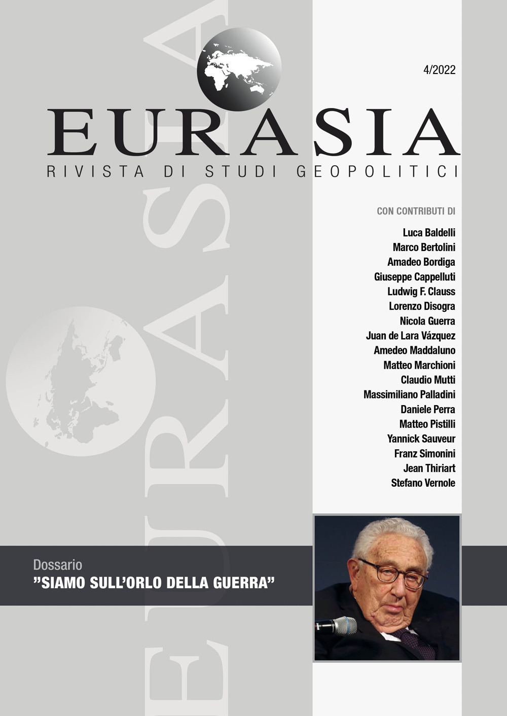 Eurasia. Rivista di studi geopolitici (2022). Vol. 4: Siamo sull'orlo della guerra