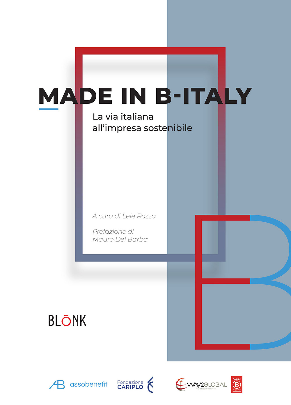 Made in B-Italy. La via italiana all'impresa sostenibile