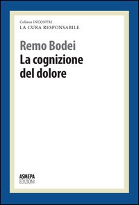 La cognizione del dolore. La cura responsabile