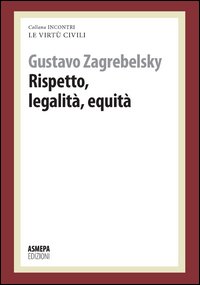 Rispetto, legalità, equità. Pensare alle virtù civili e comunità