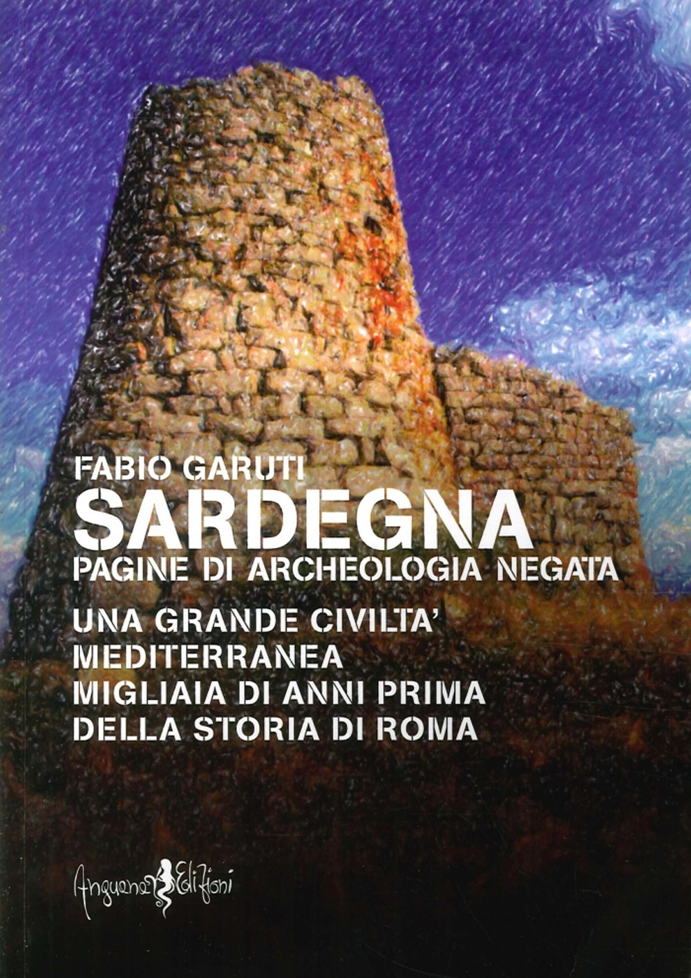 Sardegna. Pagine di archeologia negata