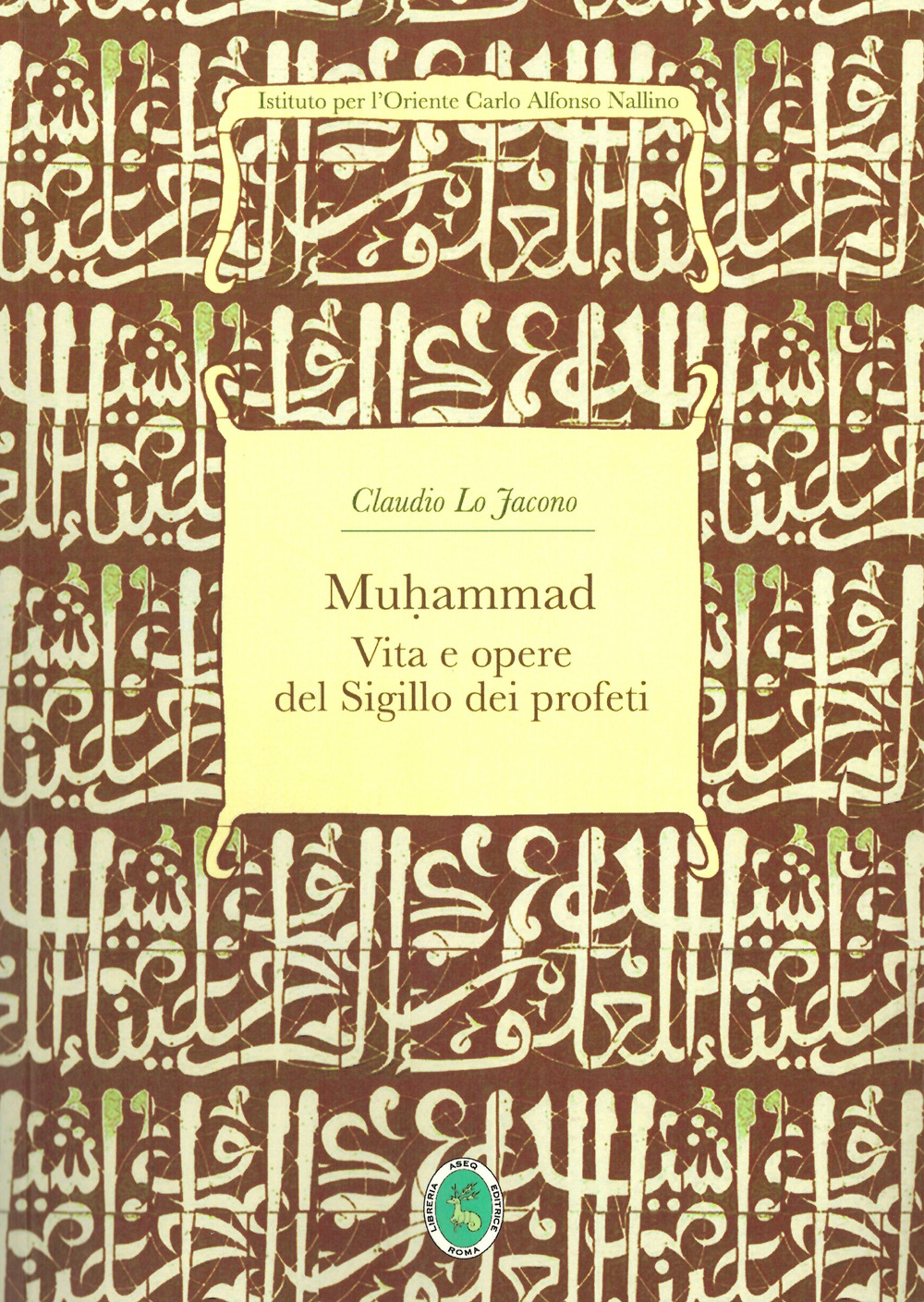 Muhammad. Il sigillo dei profeti
