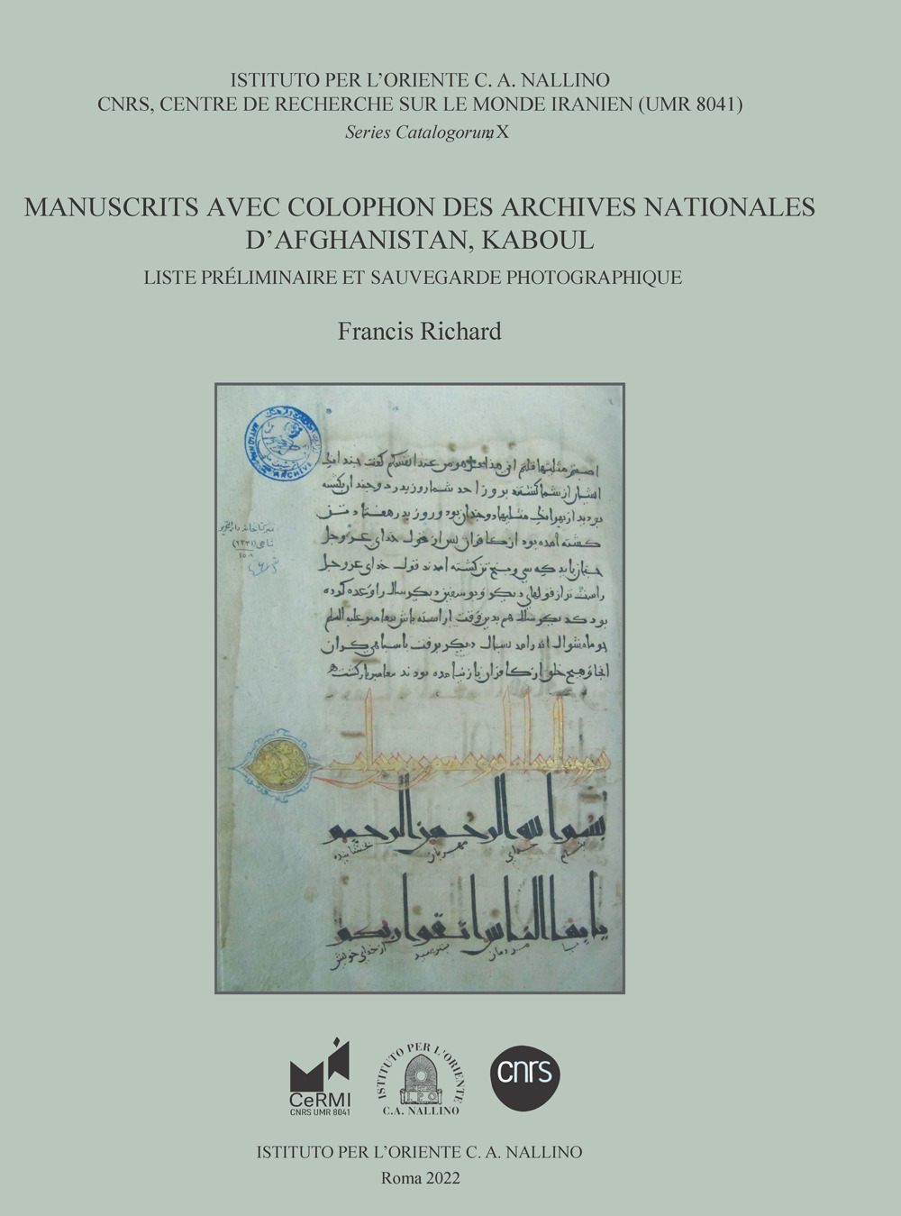 Manuscrits avec colophon des archives nationales d'Afghanistan, Kaboul. Liste préliminaire et sauvegarde photographique