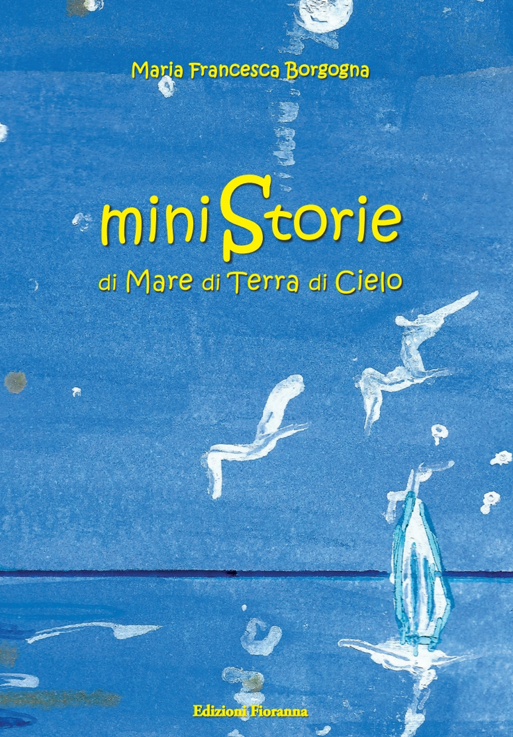 Ministorie di mare, di terra, di cielo