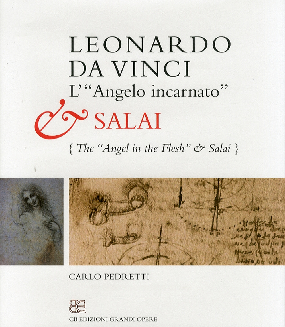 Leonardo da Vinci. L'«angelo incarnato» e Salai. Ediz. speciale