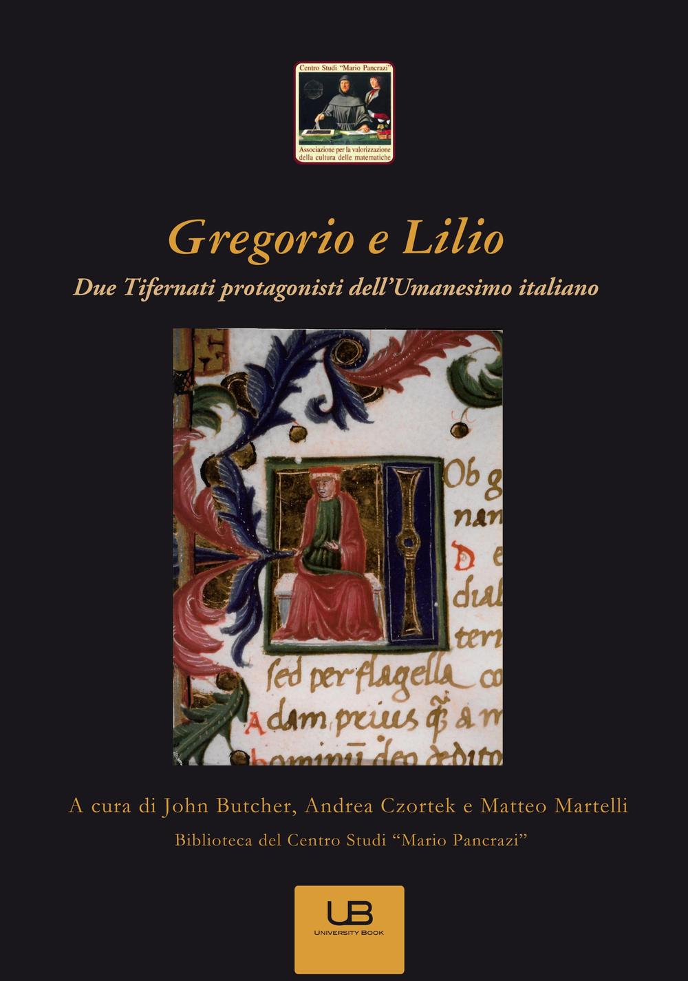 Gregotio e Lilio. Due tifernati protagonisti dell'Umanesimo italiano