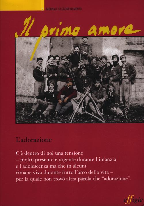 Il primo amore. Vol. 9: L'adorazione