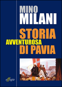 Storia avventurosa di Pavia