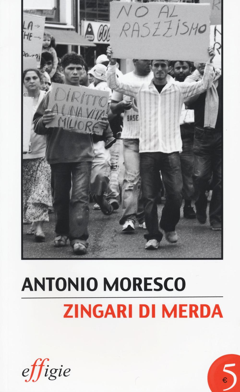 Zingari di merda. Ediz. illustrata