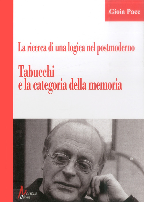 La ricerca di una logica del postmoderno. Tabucchi e la categoria della memoria
