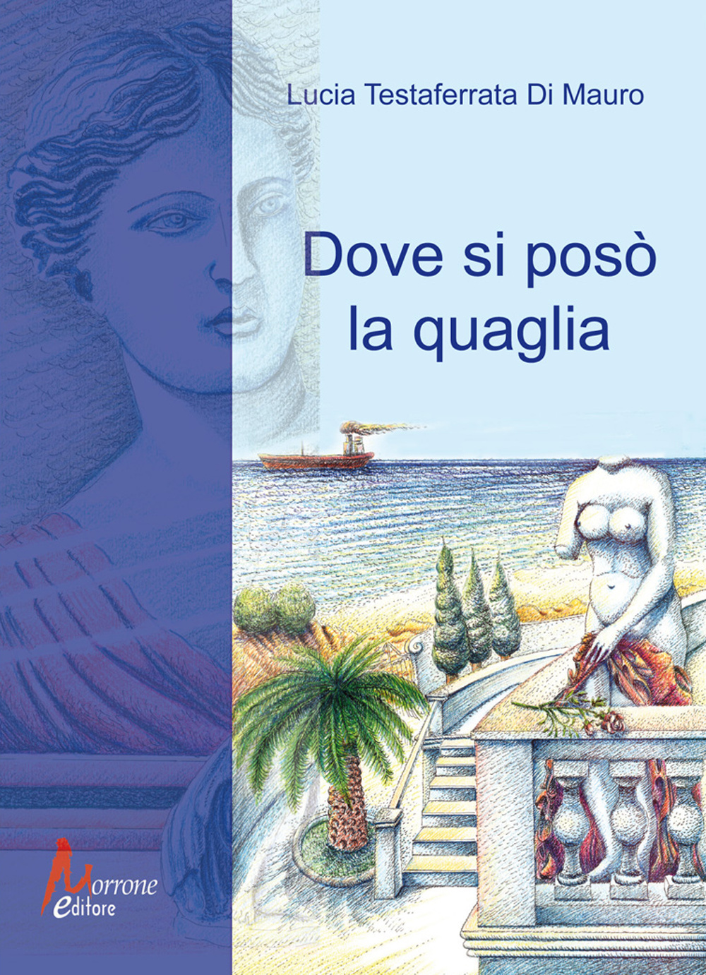 Dove si posò la quaglia