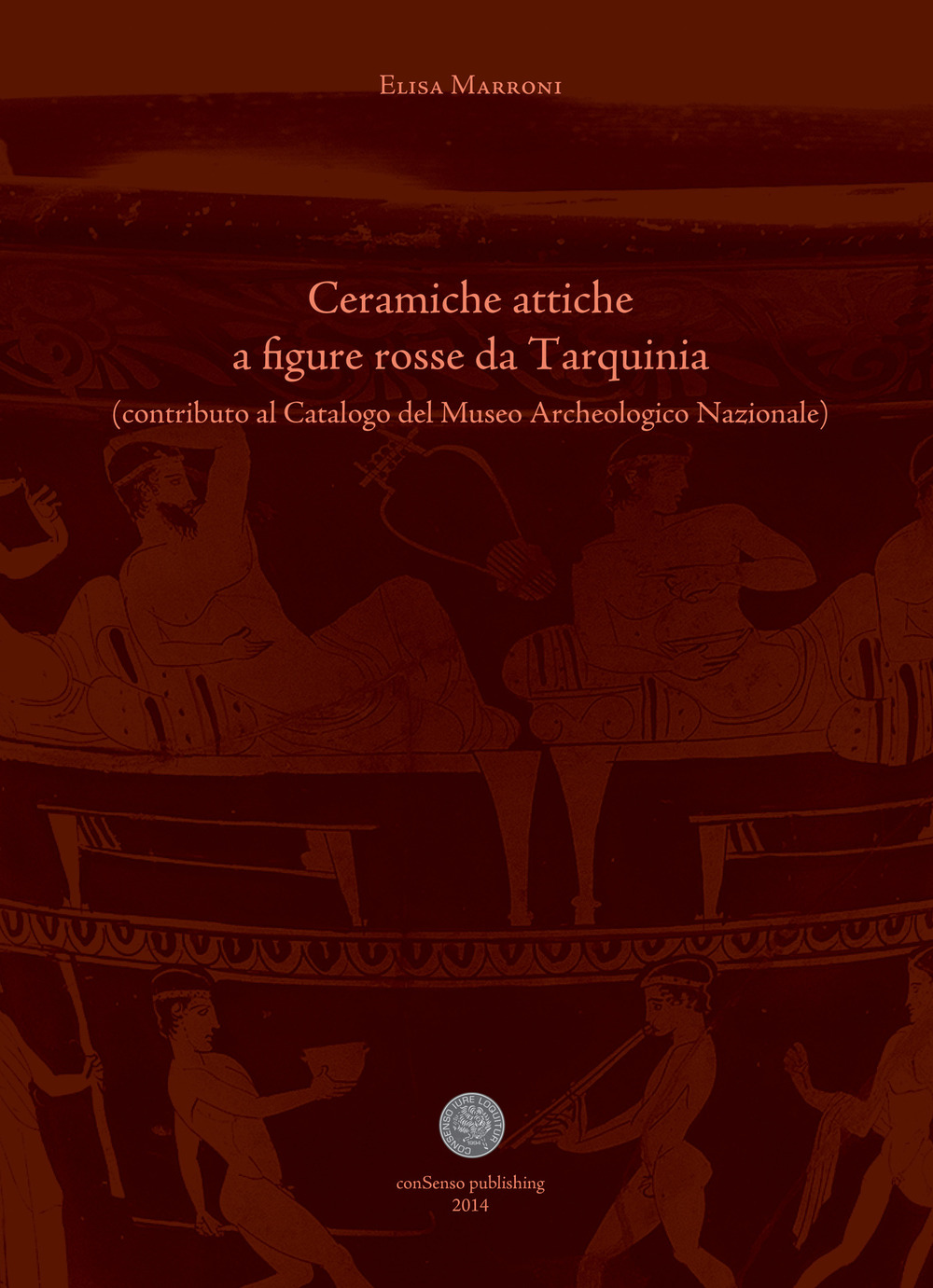 Ceramiche attiche a figure rosse da Tarquinia. Contributo al catalogo del museo archeologico nazionale