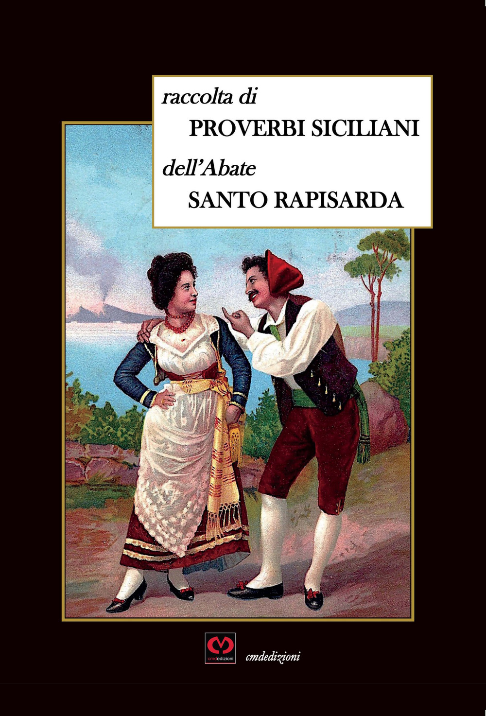 Raccolta di proverbi siciliani ridotti in canzoni dall'abate Santo Rapisarda