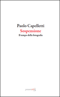 Sospensione. Il tempo della fotografia