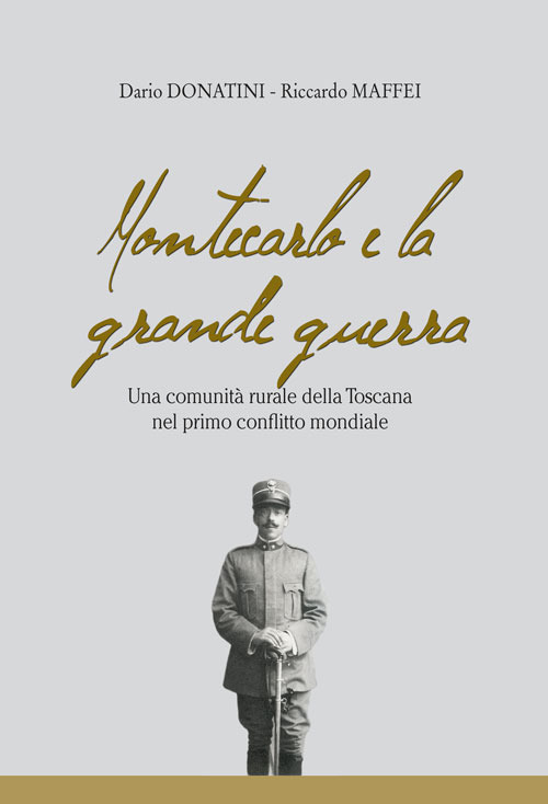 Montecarlo e la grande guerra. Una comunità rurale della Toscana nel primo conflitto mondiale