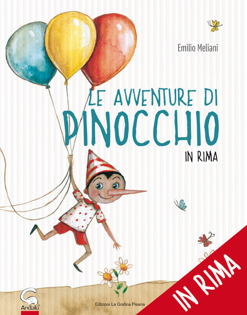 Le avventure di Pinocchio (in rima). Storia di un burattino