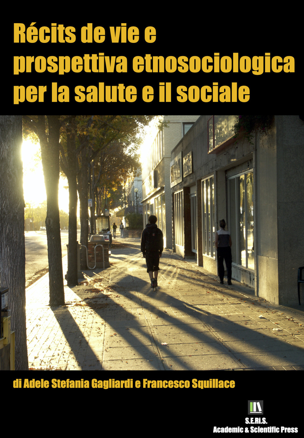 Récits de vie e prospettiva etnosociologica per la salute e il sociale. Nuova ediz.