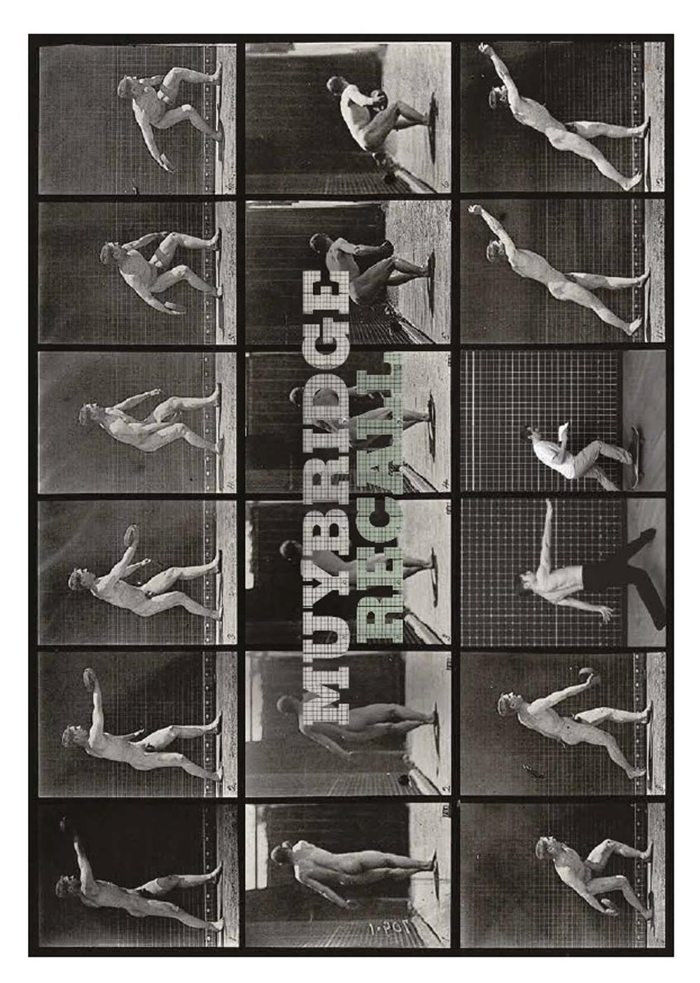 Eadweard Muybridge. Muybridge recall. Catalogo della mostra (Milano, 19 maggio-1 ottobre 2016). Ediz. multilingue