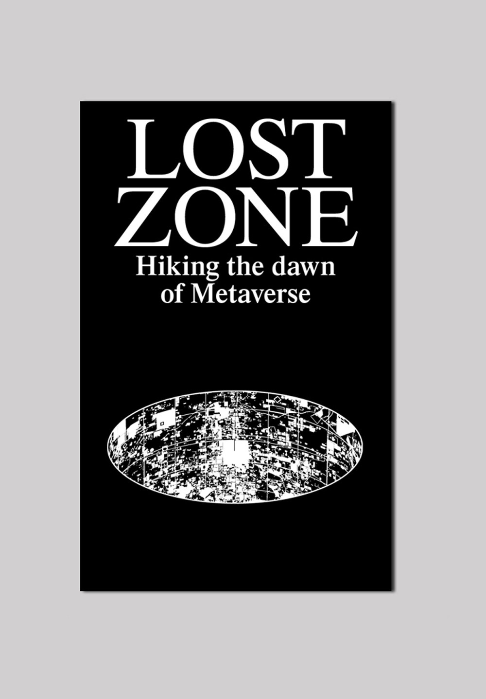 Lost Zone. Hiking the Dawn of Metaverse