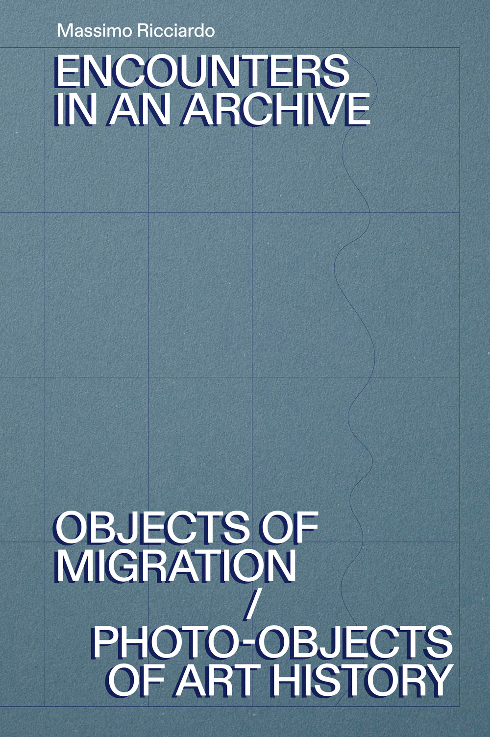 Encounters in an archive. Objects of migrations-Photo-objects of art history. Ediz. italiana e inglese