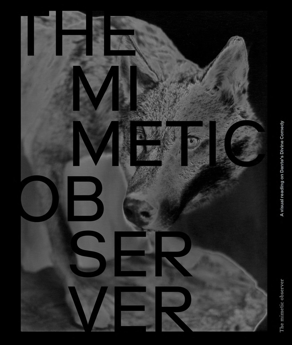 The Mimetic Observer. Immaginari della Divina Commedia di Dante. Ediz. multilingue