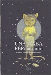 Una fiaba per ciascuno. Ediz. illustrata