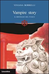 Vampire story. Il risveglio del fuoco