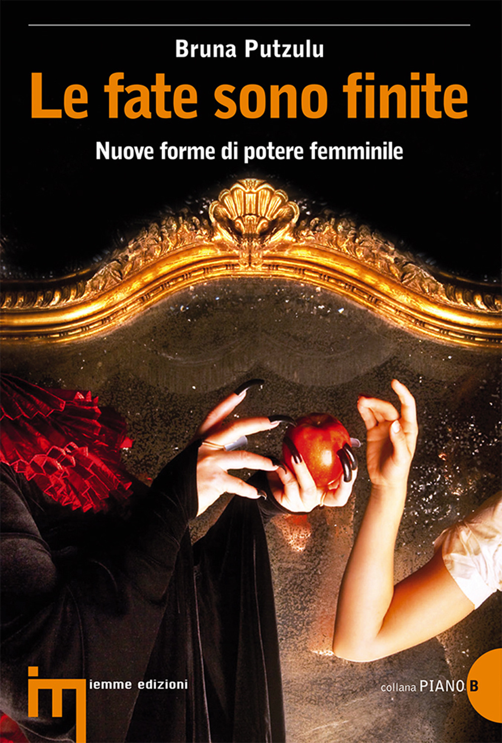 Le fate sono finite. Nuove forme di potere femminile