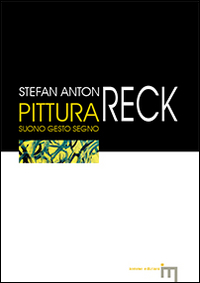 Pittura suono gesto segno. Ediz. illustrata