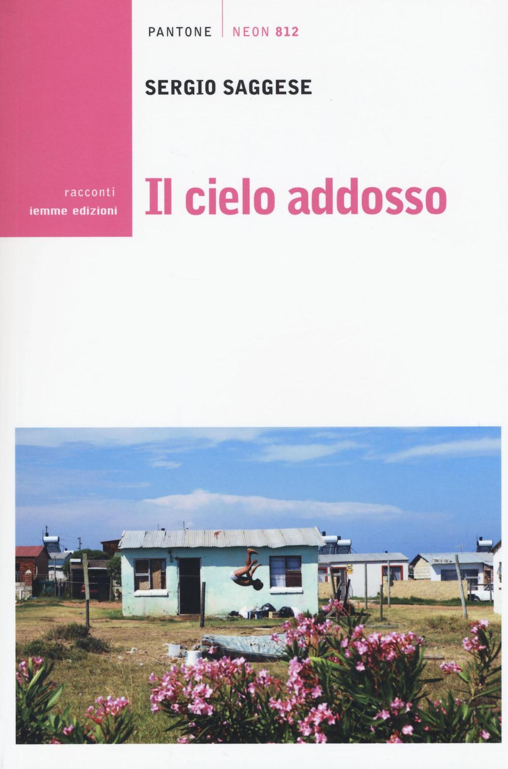 Il cielo addosso