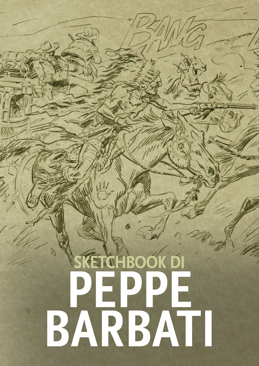 Sketchbook di Peppe Barbati. Ediz. illustrata