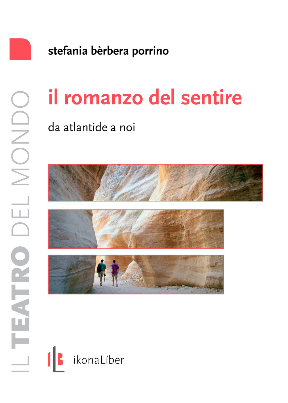 Il romanzo del sentire. Da Atlantide a noi