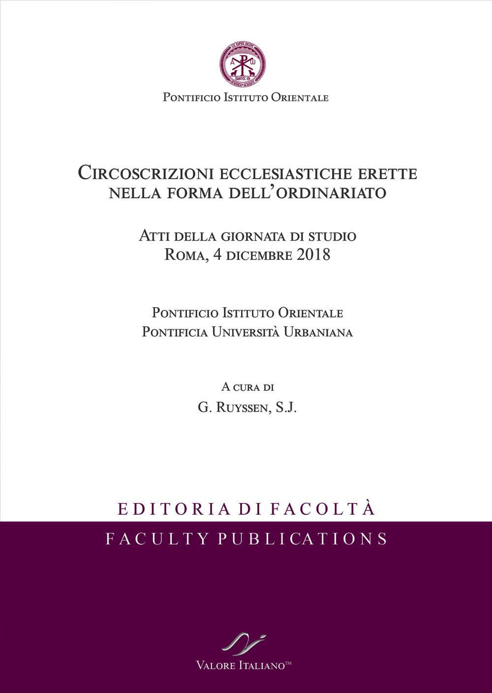Circoscrizioni ecclesiastiche erette nella forma dell'ordinariato. Atti della giornata di studio (Roma, 4 dicembre 2018)