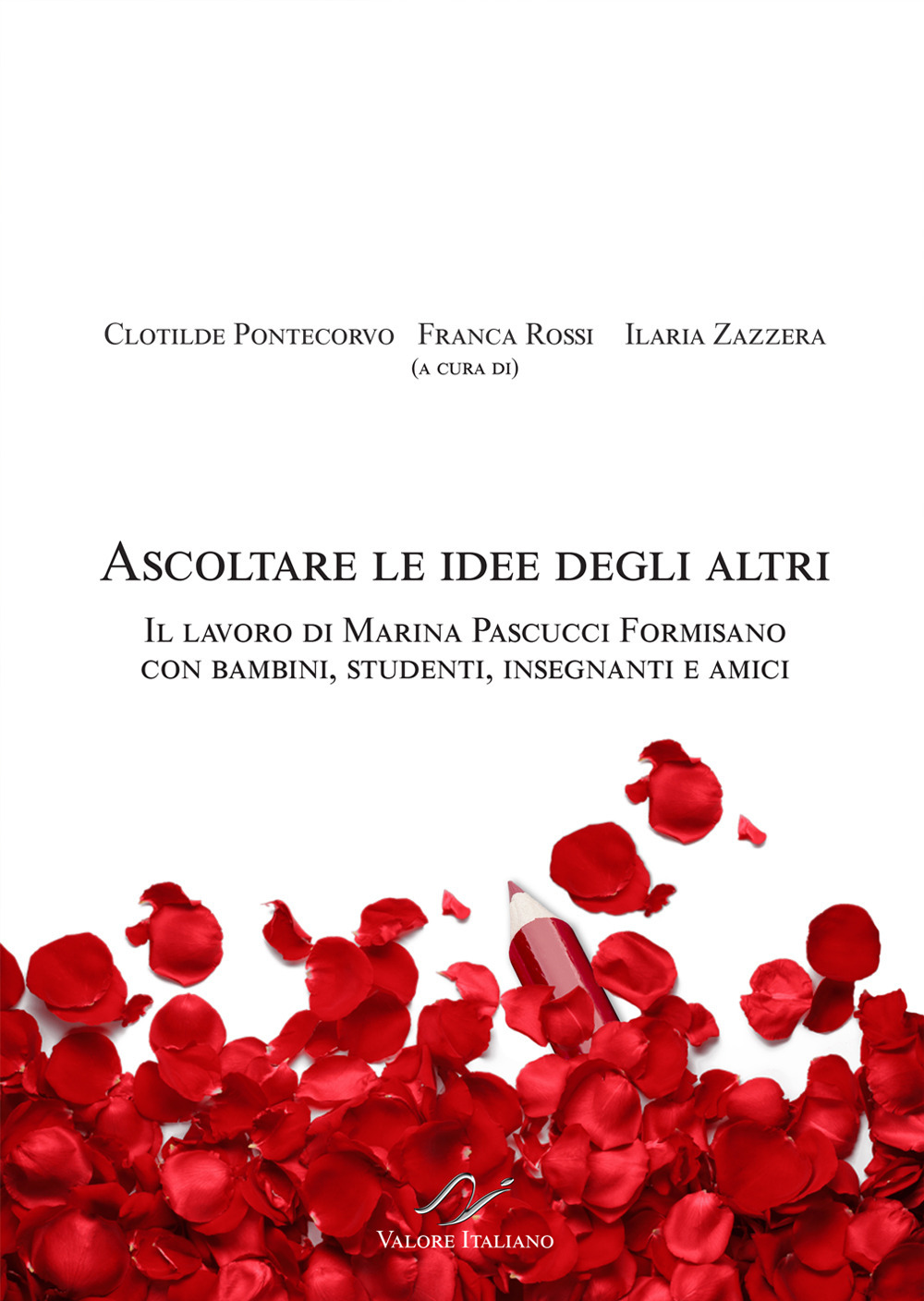 Ascoltare le idee degli altri. Il lavoro di Marina Pascucci Formisano con bambini, studenti, insegnanti e amici