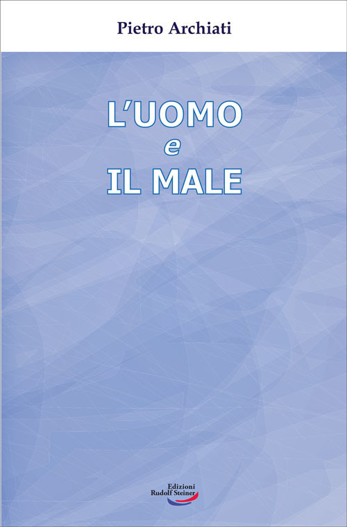 L'uomo e il male. Un mistero di libertà