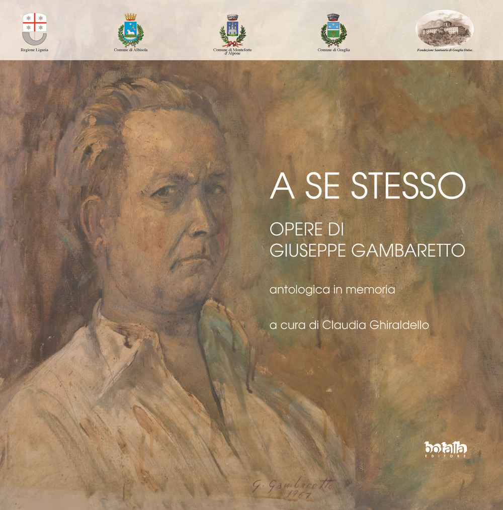 A se stesso. Opere di Giuseppe Gambaretto